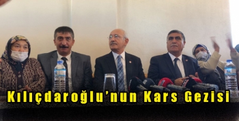 Kemal Kılıçdaroğlu’nun Kars Gezisi