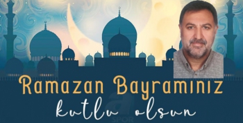 Metin Toraman’ın Ramazan bayramı mesajı