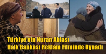 Türkiye’nin Nuran Ablası Halk Bankası Reklam Filminde Oynadı