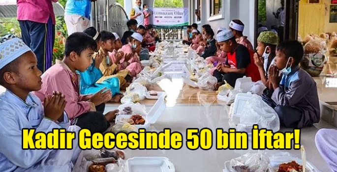 Kadir Gecesinde 50 bin İftar!