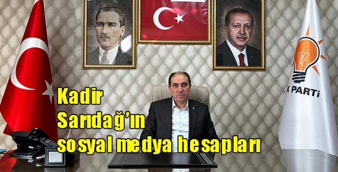 Kadir Sarıdağ’ın sosyal medya hesapları