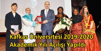 Kafkas Üniversitesi 2019-2020 Akademik Yılı Açılışı Yapıldı