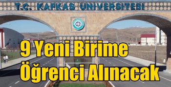 Kafkas Üniversitesi’nde 9 Yeni Birime Öğrenci Alınacak