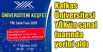 Kafkas Üniversitesi YÖK’ün sanal fuarında yerini aldı