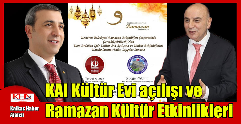 KAI Kültür Evi açılışı ve Ramazan Kültür Etkinlikleri