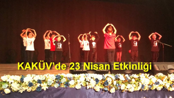 KAKÜV’de 23 Nisan Etkinliği