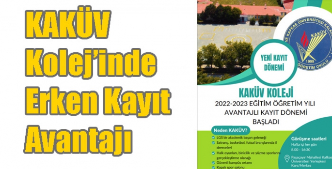 KAKÜV Kolej’inde Erken Kayıt Avantajı