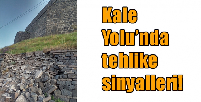 Kale Yolu’nda tehlike sinyalleri!