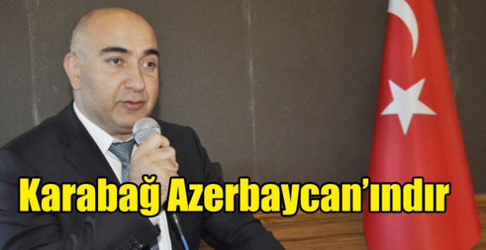 Karabağ Azerbaycan’ındır