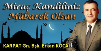 KARPAT Genel Başkanı Erkan Koçali’nin Miraç Kandili Mesajı