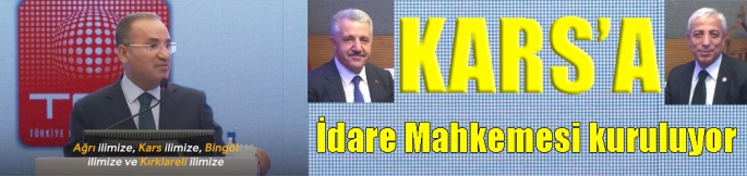 Kars’a İdare Mahkemesi kuruluyor