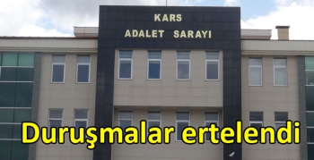 Kars Adliyesi’ndeki duruşmalar ertelendi