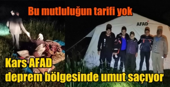 Kars AFAD deprem bölgesinde umut saçıyor