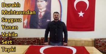 Kars Akyaka Duraklı Muhtarından Saygısız Yunan Vekile Sert Tepki