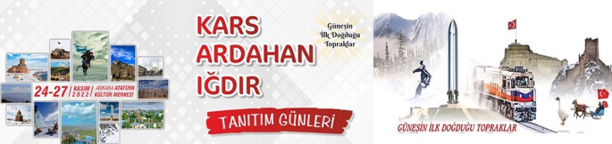 Kars Ardahan Iğdır Tanıtım Günleri 24-27 Kasım Ankara Atatürk Kültür Merkezi