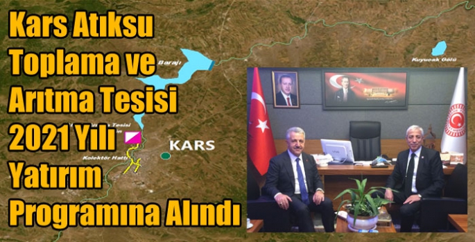 Kars Atıksu Toplama ve Arıtma Tesisi 2021 Yılı Yatırım Programına Alındı