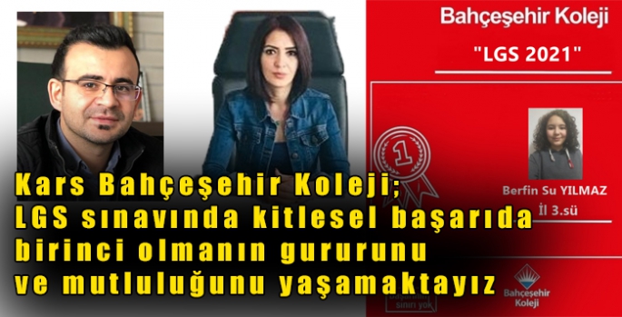 Kars Bahçeşehir Koleji; LGS sınavında kitlesel başarıda birinci olmanın gururunu ve mutluluğunu yaşamaktayız