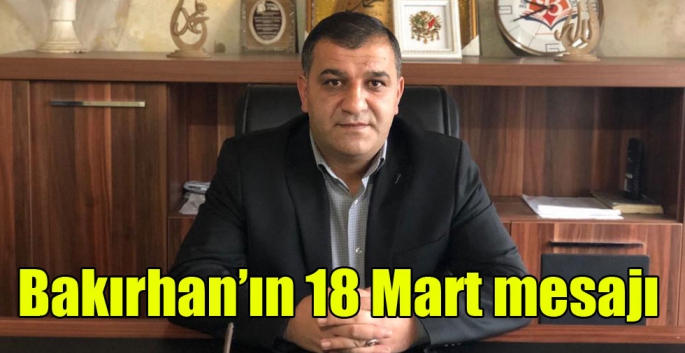 Kars Bakkallar Odası Başkanı Murat Bakırhan’ın 18 Mart mesajı