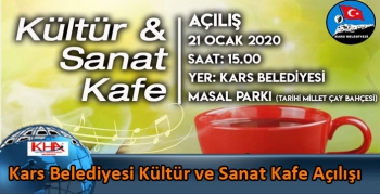 Kars Belediyesi Kültür ve Sanat Kafe Açılışı