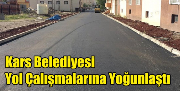 Kars Belediyesi Yol Çalışmalarına Yoğunlaştı