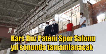 Kars Buz Pateni Spor Salonu yıl sonunda tamamlanacak