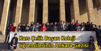 Kars Çelik Başarı Koleji öğrencilerinin Ankara Gezisi