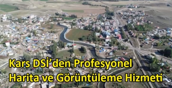 Kars DSİ’den Profesyonel Harita ve Görüntüleme Hizmeti