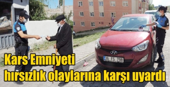 Kars Emniyeti hırsızlık olaylarına karşı uyardı