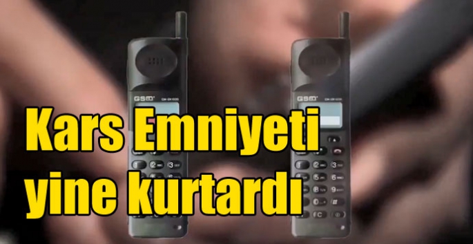 Kars Emniyeti yine kurtardı