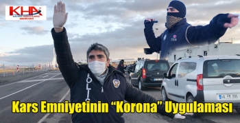 Kars Emniyetinin “Korona” Uygulaması