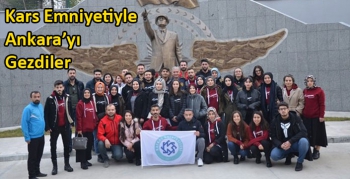 Kars Emniyetiyle Ankara’yı Gezdiler