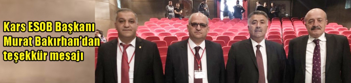 Kars ESOB Başkanı Murat Bakırhan’dan teşekkür mesajı