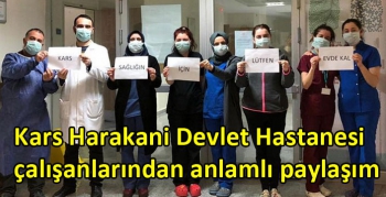 Kars Harakani Devlet Hastanesi çalışanlarından anlamlı paylaşım