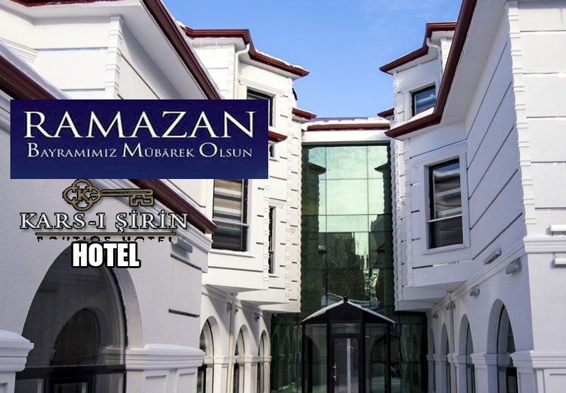 Kars-ı Şirin Hotel’in Ramazan bayramı Mesajı