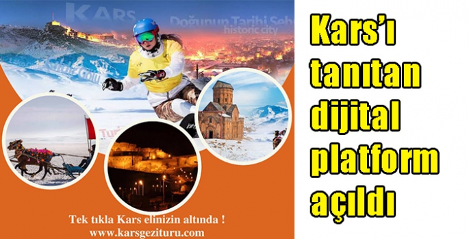 Kars’ı tanıtan dijital platform açıldı