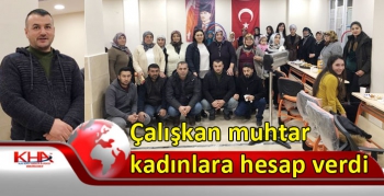 Kars’ın çalışkan muhtarı kadınlara hesap verdi