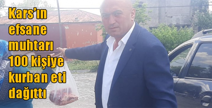 Kars’ın efsane muhtarı 100 kişiye kurban eti dağıttı