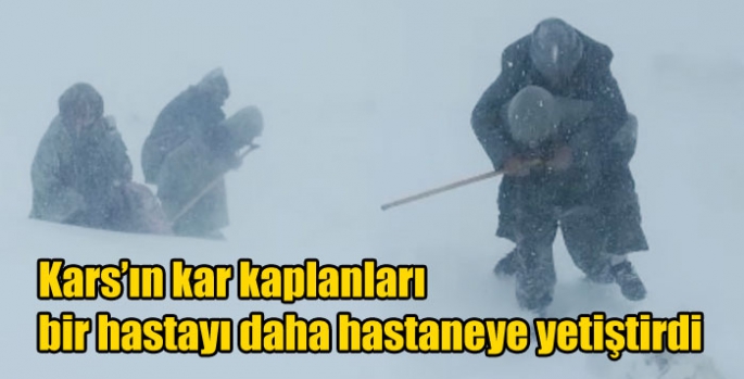 Kars’ın kar kaplanları bir hastayı daha hastaneye yetiştirdi