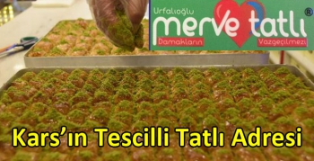 Kars’ın Tescilli Tatlı Adresi; Merve Tatlı