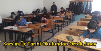 Kars'ın Üç Tarihi Okulundan Ortak Sınav
