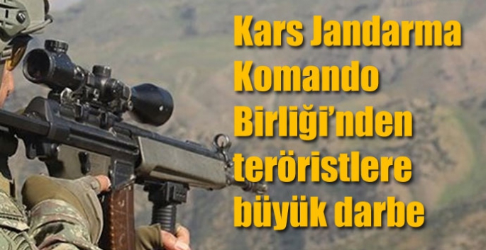 Kars Jandarma Komando Birliği’nden teröristlere büyük darbe