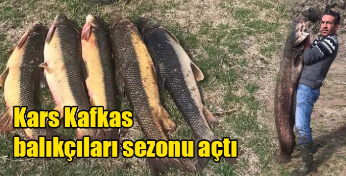 Kars Kafkas balıkçıları sezonu açtı