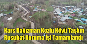 Kars Kağızman Kozlu Köyü Taşkın Rusubat Koruma İşi Tamamlandı