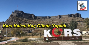 Kars Kalesi Kaç Günde Yapıldı