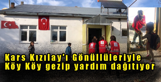 Kars Kızılay’ı Gönüllüleriyle Köy Köy gezip yardım dağıtıyor