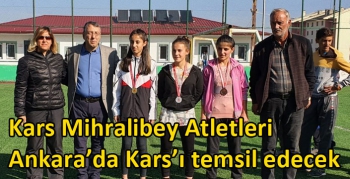 Kars Mihralibey Atletleri Ankara’da Kars’ı temsil edecek