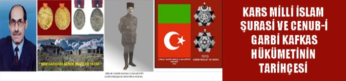 Kars Mİllİ İslam Şurasi ve Cenub-i Garbİ Kafkas Hükümetİnİn tarİhçesi 3