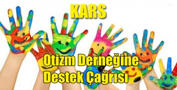 Kars Otizm Derneğine Destek Çağrısı