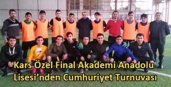 Kars Özel Final Akademi Anadolu Lisesi’nden Cumhuriyet Turnuvası