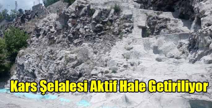 Kars Şelalesi Aktif Hale Getiriliyor